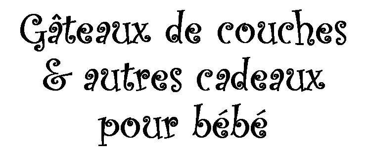 G�teaux de couches & autres cadeaux pour b�b�